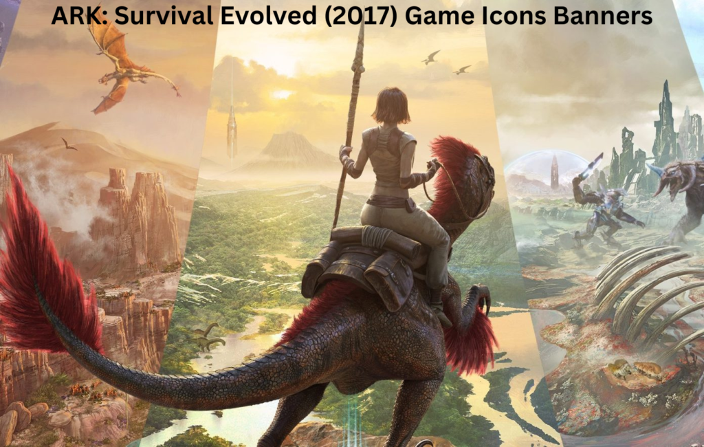 Exploring "ARK: Survival Evolved (2017) Game Icons Banners
